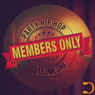 Members Only: Party Hip Hop Volume One