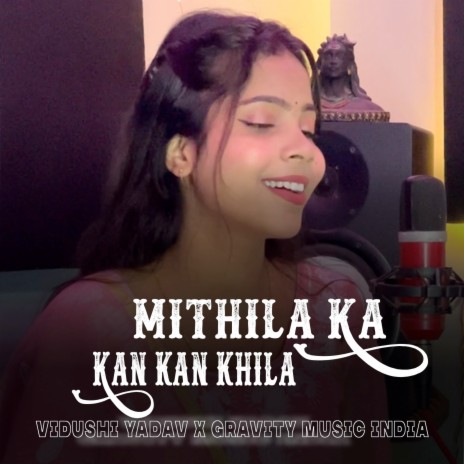 Mithila Ka Kan Kan Khila ft. Vidushi Yadav | Boomplay Music