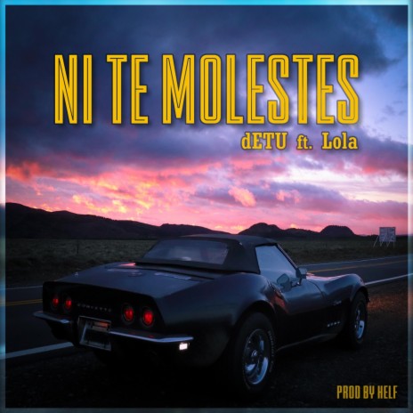 Ni Te Molestes ft. Lola | Boomplay Music