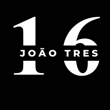 João Tres 16 | Boomplay Music