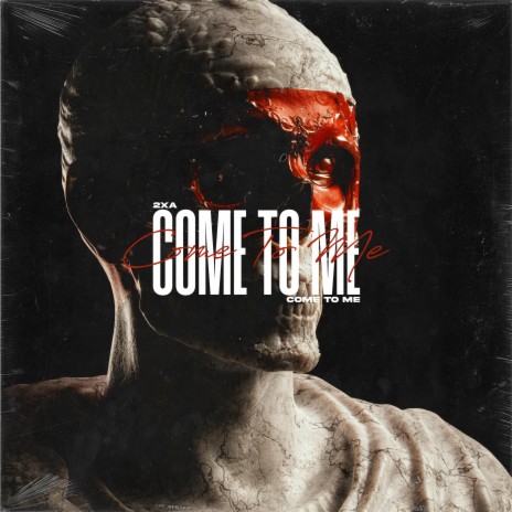 Come To Me | Boomplay Music