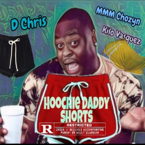 Hoochie Daddy Shorts ft. MMM Chozyn | Boomplay Music