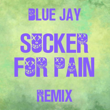 Sucker for Pain (Remix) | Boomplay Music