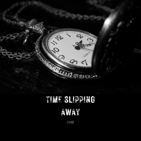 Time Slipping Away