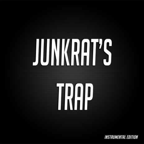 Junkrat's Trap (Instrumental)