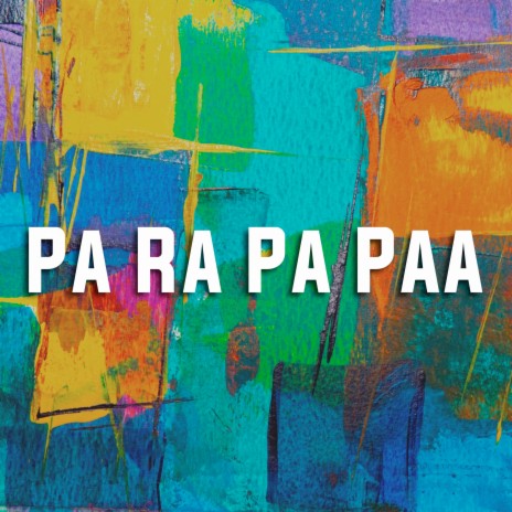 Pa Ra Pa Paa | Boomplay Music