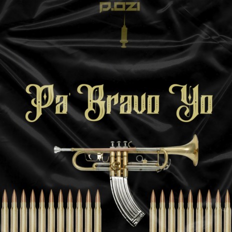 Pa' Bravo Yo | Boomplay Music