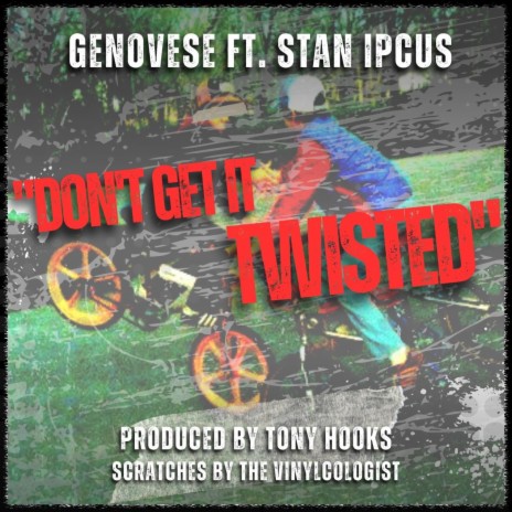 Don't Get It Twisted ft. Stan Ipcus & Tony Hooks | Boomplay Music