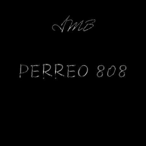 PERREO 808 | Boomplay Music