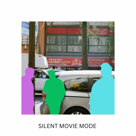 Silent Movie Mode | Boomplay Music