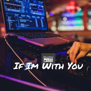 If Im With You (R&B Instrumental)