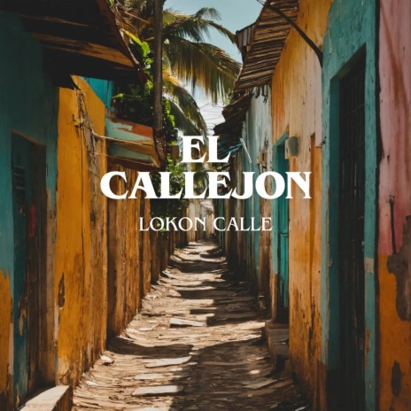 El Callejon | Boomplay Music