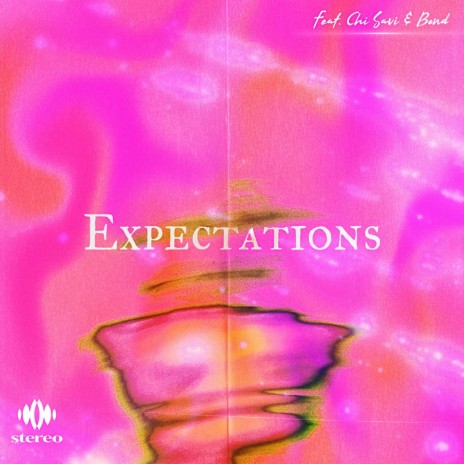 Expectations ft. Chi Savi & Bond | Boomplay Music