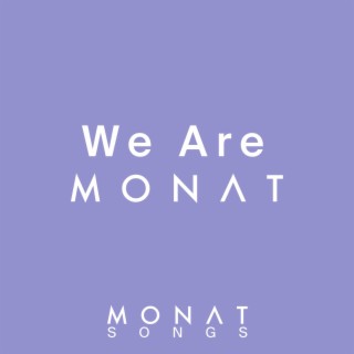 We Are Monat