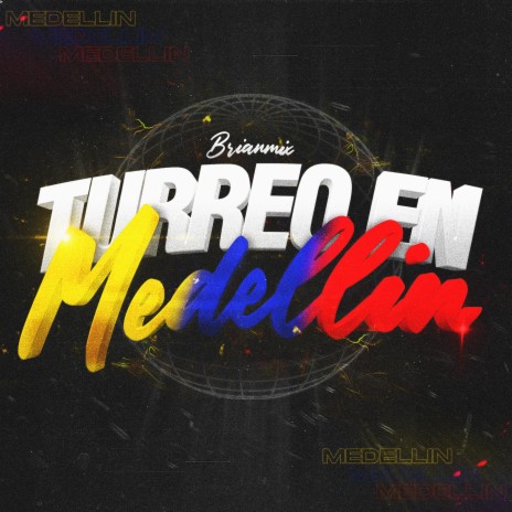 Turreo en Medellín | Boomplay Music