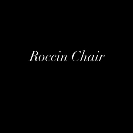 Roccin Chair ft. LPEEZY | Boomplay Music