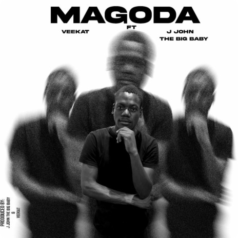 MAGODA ft. J JOHN THE BIG BABY | Boomplay Music