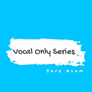 Vocal Only Series