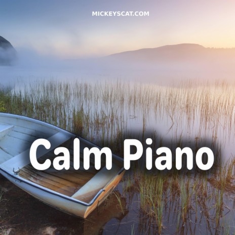 Calm Piano | Boomplay Music