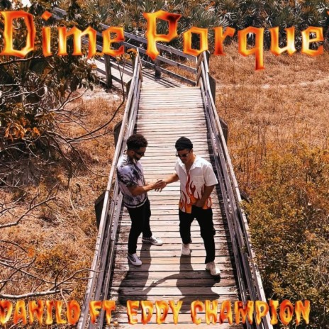 Dime Porque? ft. Eddy Champion | Boomplay Music