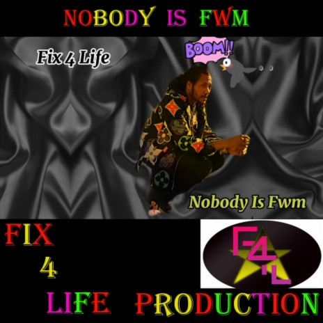 Nobody is Fwm