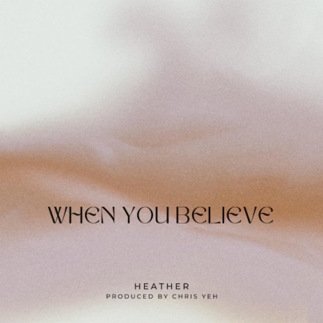 When You Believe ft. Chris Yeh | Boomplay Music