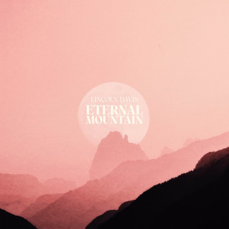Eternal Mountain | Boomplay Music