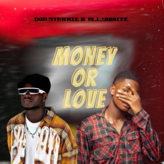 Money Or Love ft. Ally white lyrics | Boomplay Music