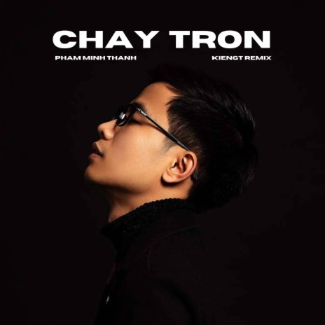 Chạy Trốn (KienGT Remix) | Boomplay Music