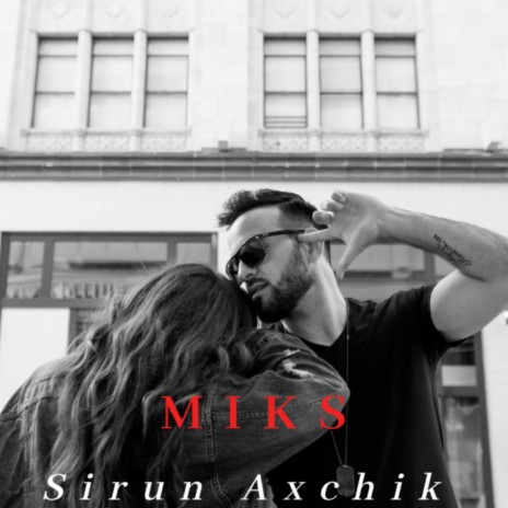 Sirun Axchik | Boomplay Music