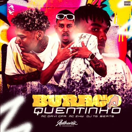 Buraco Quentinho ft. MC Davi CPR & MC ZKW | Boomplay Music