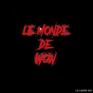 LE CARRÉ #12 - LE MONDE DE WOW