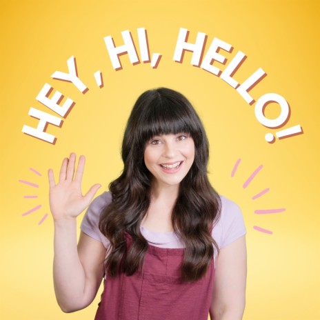 Hey, Hi, Hello! | Boomplay Music