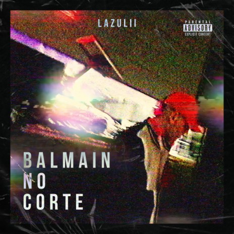 Balmain No Corte | Boomplay Music