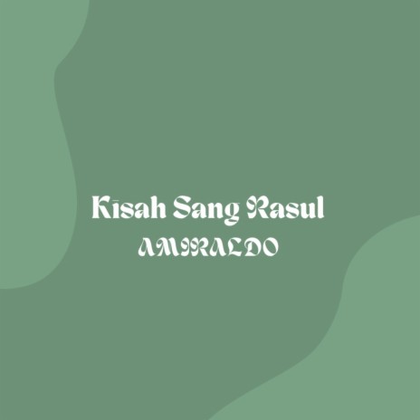 Kisah Sang Rasul | Boomplay Music