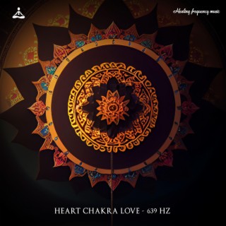 Heart Chakra Love (639 Hz)