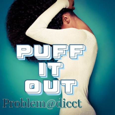 Puff it out | Boomplay Music