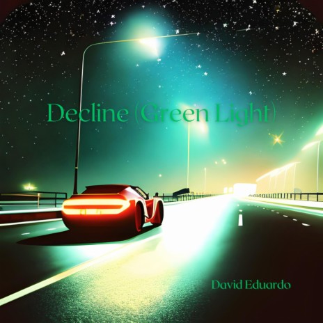 Decline (Green Light) | Boomplay Music