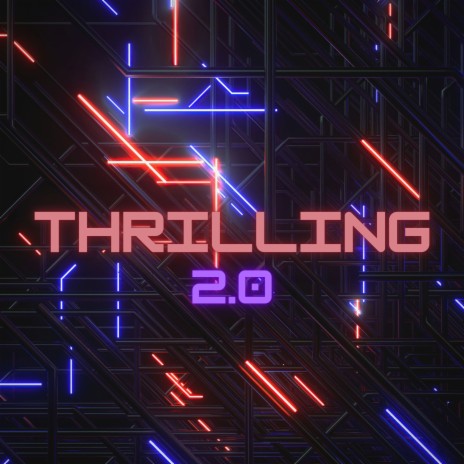 Thrilling 2.0 | Boomplay Music