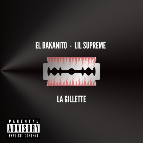 La Gillette ft. Lil Supreme | Boomplay Music