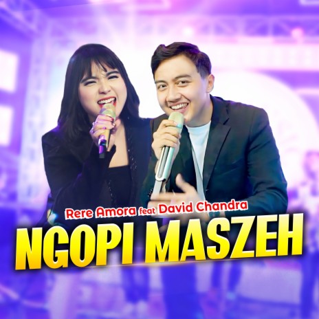 Ngopi Maszeh (feat. David Chandra) | Boomplay Music