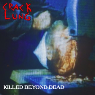 KILLED BEYOND DEAD