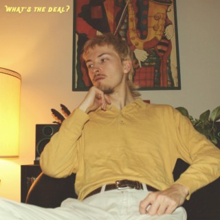 What's The Deal? | Boomplay Music