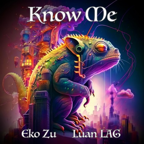 Know Me ft. Luan LAG | Boomplay Music