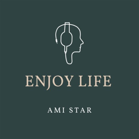 Enjoy Life | Boomplay Music