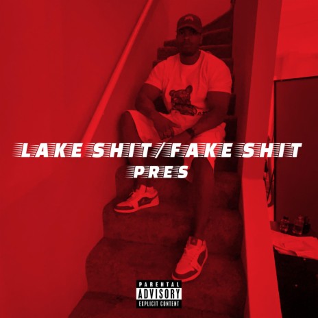Lake Shit/Fake Shit | Boomplay Music