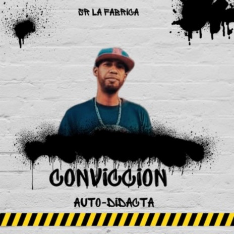 Conviccion ft. Auto-Didacta | Boomplay Music
