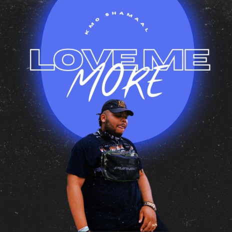 LOVE ME MORE | Boomplay Music