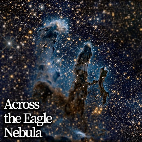 across the eagle nebula