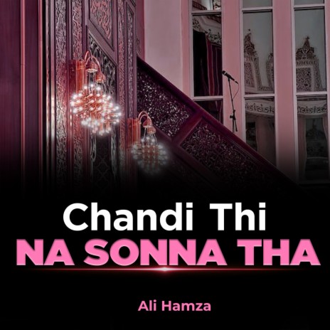 Chandi The Na Sonna Tha | Boomplay Music